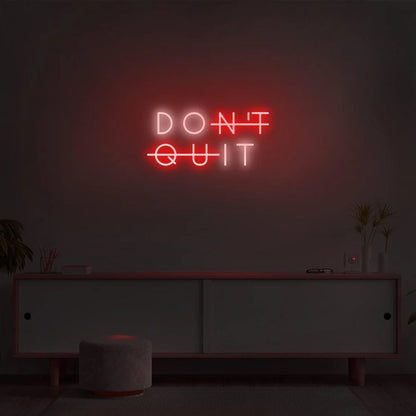 Enseigne Néon LED DON’T QUIT